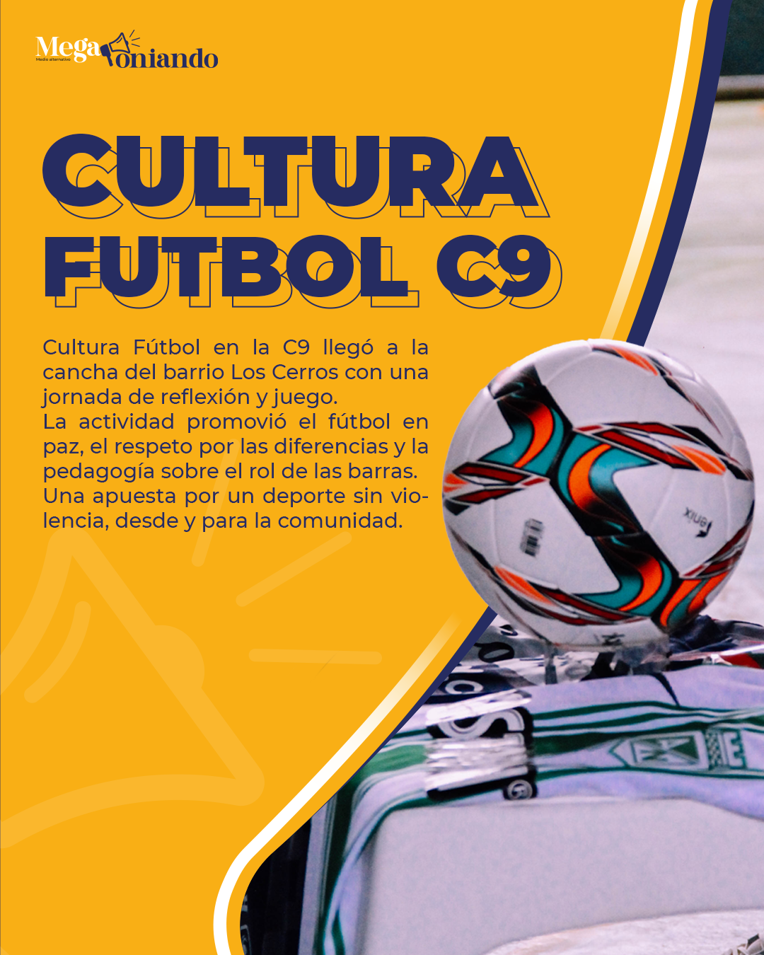 Cultura Fútbol C9: En Los Cerros también se juega y se vive el futbol desde la conciencia
