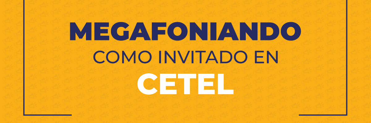 Megafoniando en CETEL: El rol de un Medio de Comunicación Alternativo.