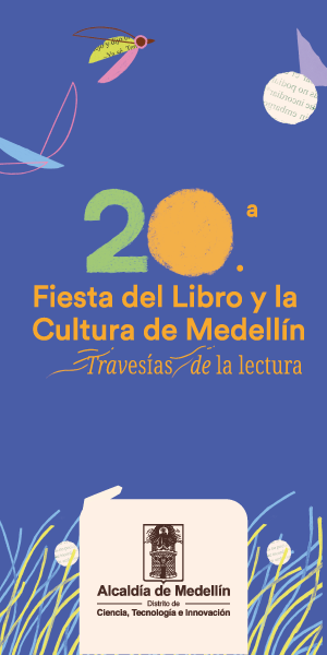 ¡La 20.ª Fiesta del Libro y la Cultura llega a Medellín!